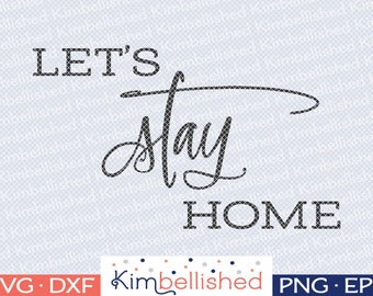 Free Free Let&#039;s Stay Home Svg Free 605 SVG PNG EPS DXF File