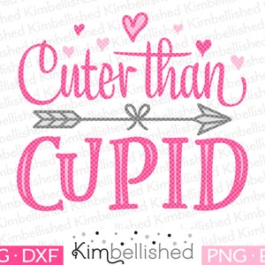 Cuter Than Cupid - Valentine&#39;s SVG DXF Digital Cut Files