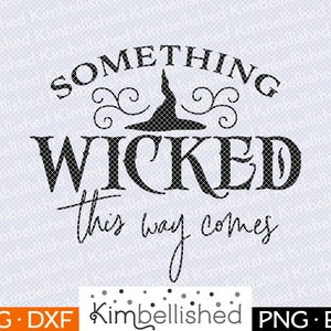 Something Wicked This Way Comes / Halloween SVG DXF Digital Cut Files