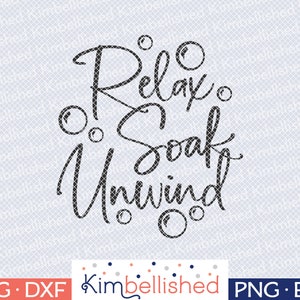 Relax Soak Unwind SVG DXF Digital Cut Files