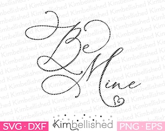 Be Mine SVG DXF Digital Cut Files