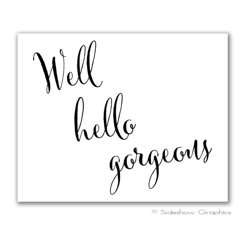 Well Hello Hey There Handsome Printable Art Print