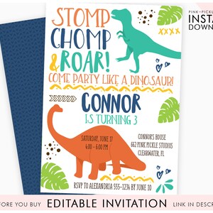 May include: A colorful dinosaur birthday party invitation for a boy turning three. The invitation features a green dinosaur, an orange dinosaur, and the text "Stomp Chomp & Roar! Come party like a dinosaur! Connor is turning 3".
