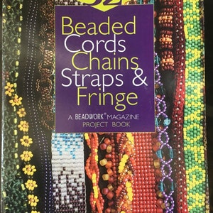 Beaded Cords, Chains, Straps and Fringe: 32 Beading Projects