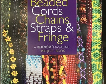 Beaded Cords, Chains, Straps and Fringe: 32 Beading Projects