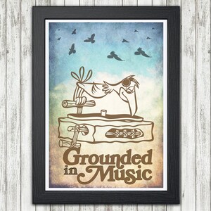 Grounded in Music Poster - birds, music, turntable, record player, DJ