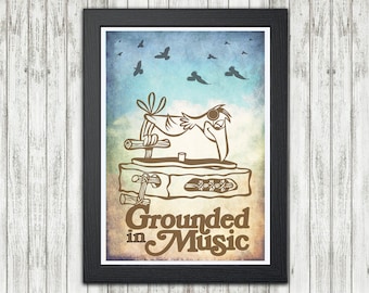 Grounded in Music Poster - birds, music, turntable, record player, DJ