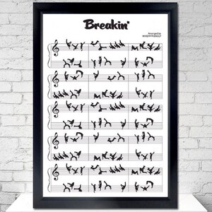 May include: A black and white sheet music print with the title "Breakin'" and the text "Arranged by MIKEFRIENDS" at the top. The sheet music features a series of silhouettes of breakdancers in various poses.