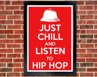 Just Chill Hip Hop Music Poster - Old School Wall Art