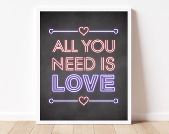All You Need Is Love Printable, Love Valentine's Day Printable, The Beatles Print, Neon Love Printable, 8x10