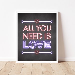 All You Need Is Love Printable, Love Valentine&#39;s Day Printable, The Beatles Print, Neon Love Printable, 8x10