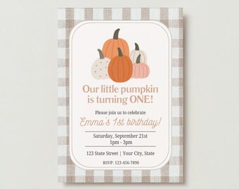 May include: A brown and white gingham patterned invitation with a graphic of orange and pink pumpkins. The text reads "Our little pumpkin is turning ONE! Please join us to celebrate Emma's 1st birthday! Saturday, September 21st 1pm - 3pm 123 State Street | Your City, State RSVP: 123-456-7890"