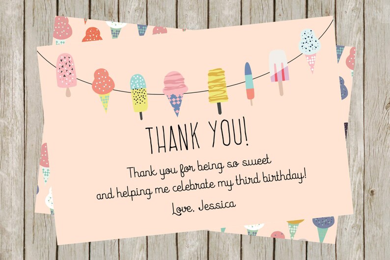 May include: A pink thank you card with a colorful ice cream garland and the text "THANK YOU! Thank you for being so sweet and helping me celebrate my third birthday! Love. Jessica."