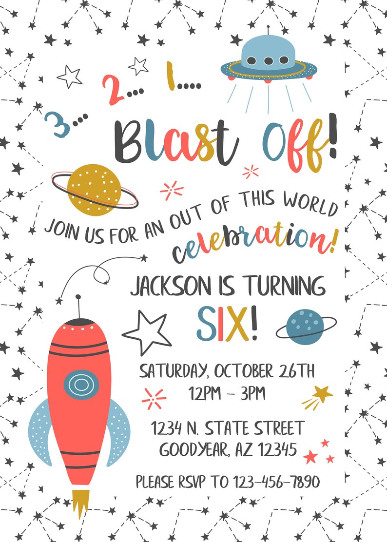 May include: A white invitation with a space theme. It features a red rocket, planets, stars, and the words "Blast Off!" and "Jackson is turning SIX!" The invitation includes event details.