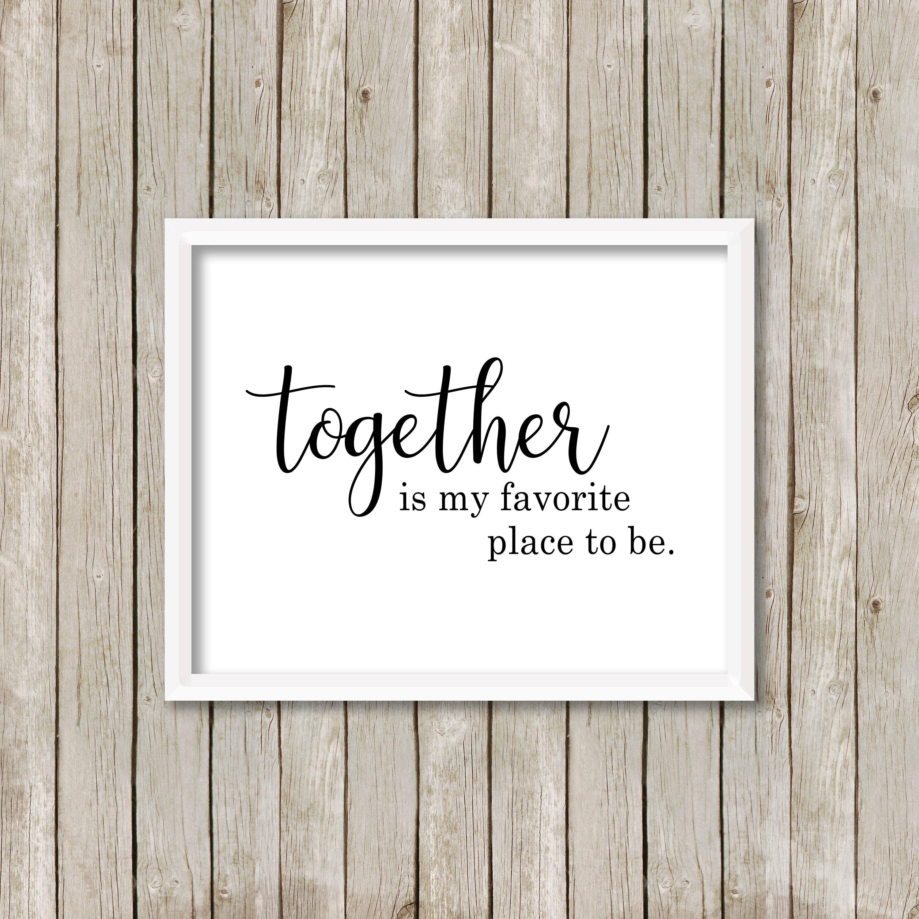 Together Is My Favorite Place To Be Print 8x10 Etsy