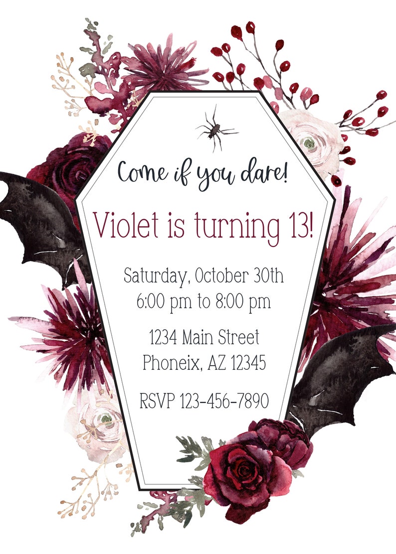 May include: A black and white bat wing design with a white coffin-shaped invitation. The invitation has a spider graphic and the text "Come if you dare! Violet is turning 13! Saturday, October 30th 6:00 pm to 8:00 pm 1234 Main Street Phoneix, AZ 12345 RSVP 123-456-7890". The invitation is surrounded by watercolor flowers in shades of pink, red, and white.