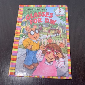 Glasses For D.W. par Marc Brown - Copyright 1996 - livre vintage pour enfants à couverture rigide