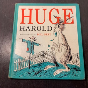 Huge Harold Written and Illustrated by Bill Peet - Copyright 1961 - Vintage Children&#39;s Hardcover Book