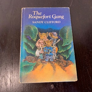 The Roquefort Gang Written and Illustrated by Sandy Clifford, Copyright 1981 - Weekly Reader - Vintage Children&#39;s Hardcover Chapter Book