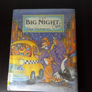 The Big Night Out by Thor Wickstrom, Copyright 1993 - First Edition - Vintage Rare Children&#39;s Hardcover Book - Old Library Book