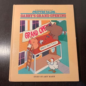 Critter Tales Gabby&#39;s Grand Opening, por Amy Mann, Ilustraciones por Kersten Brothers&#39;, Copyright 1986 - Vintage Children&#39;s Hardcover Book