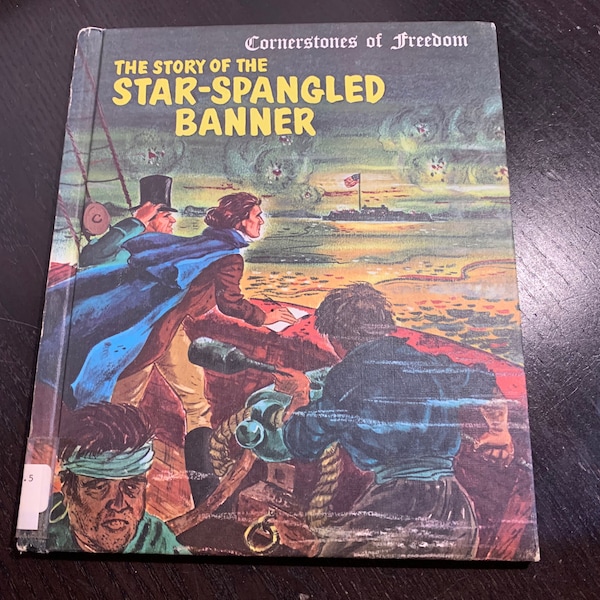 The Story Of The Star-Spangled Banner by Natalie Miller 1965 Cornerstones Of Freedom Series - Vintage Hardback Book