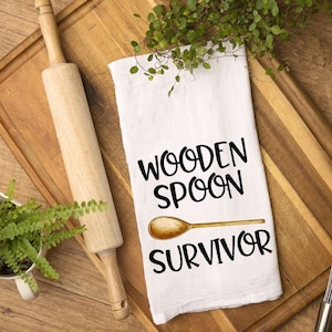 Wooden Spoon Survivor/ Flour Sack Towel / Tea Towel / Kitchen Towel / Kitchen Decor/Free Shipping