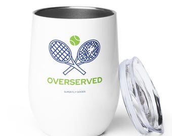 Overserved Tennis Tumbler | Retro Insulated Wine Tumbler | Tennis Gift for Her or Him | Funny Tennis Drinkware | Super Fly Goods