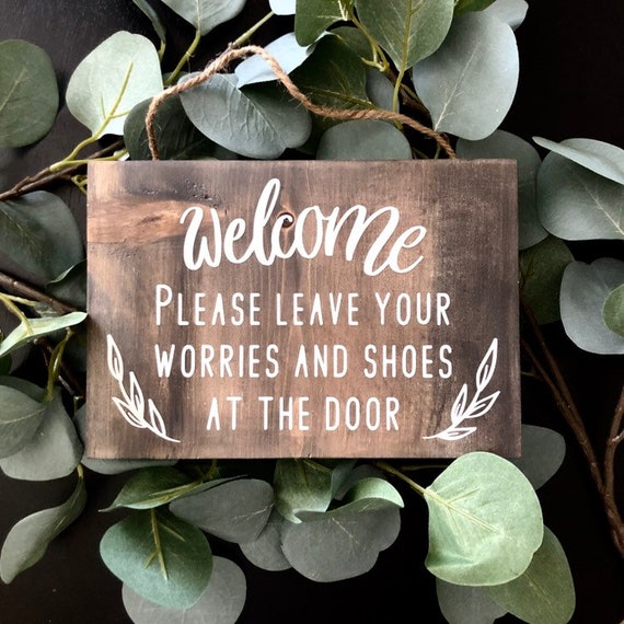 Leave Your Worries And Shoes At The Door Front Door Sign Etsy