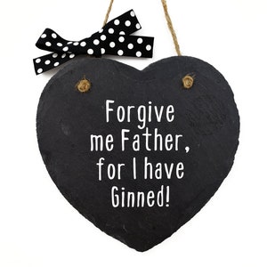 Gin gift for women gin sign "Forgive me father for I have ginned" - Christmas birthday gift for friend work colleague coworker