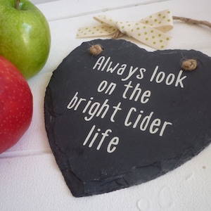 Cider gift cider lover gift Always look on the bright cider life sign funny gift alcohol pun secret santa birthday gift stocking filler image 1