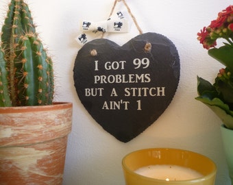 sewing gift sewing room sign "I got 99 problems but a stitch ain't one" - Funny gift for seamstress crafters