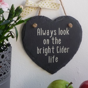 Cider gift cider lover gift Always look on the bright cider life sign funny gift alcohol pun secret santa birthday gift stocking filler image 5