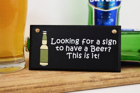 Beer Lover Sign looking for a Sign to Have a Beer Funny Beer Sign Birthday  Gifts for Him Fathers Day Gift Home Bar Gifts for Men 