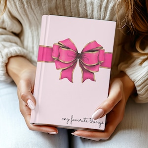 Coquette Aesthetic Hardcover Journal Matte, Pink Bow Notebook, Cute Gifts for Her, My Favorite Things Journal, Pink Notebook