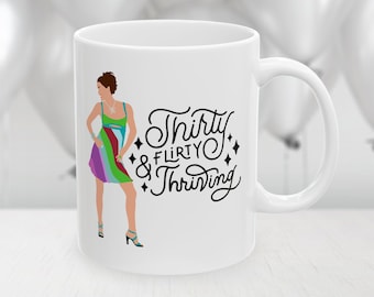 30 & Flirty and Thriving Tasse, Geschenk zum 30.Geburtstag, süße Kaffeetasse