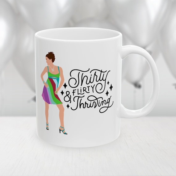 30 & Flirty and Thriving Mug, 30th Birthday Gift, Cute Coffee Mug - Etsy