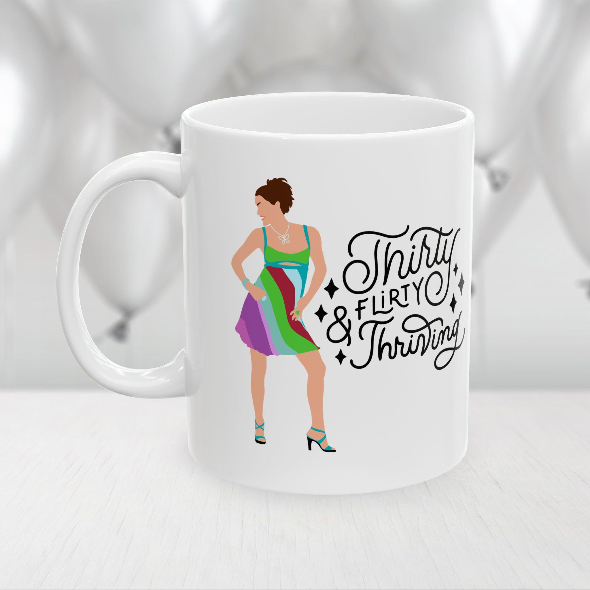 30 & Flirty and Thriving Mug, 30th Birthday Gift, Cute Coffee Mug - Etsy