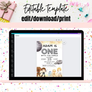 May include: A laptop screen displays a birthday invitation template with the text "Adam is One" and "With the Force." The invitation features Star Wars characters and a Death Star graphic. The words "Editable Template" and "edit/download/print" are at the top.