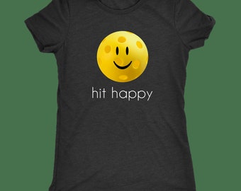 Hit Happy Pickleball Premium Shirt for Women's Pickleball