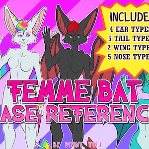 May include: A digital illustration of three bat characters with different colored fur and wings. The text "FEMME BAT BASE REFERENCE" is in pink letters. The text "INCLUDES 4 EAR TYPES, 5 TAIL TYPES, 2 WING TYPES, 5 NOSE TYPES" is in yellow letters.