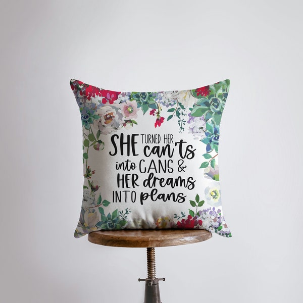 She Turned Her Can'ts into Cans | Inspiration | Pillow Cover | Dreams to Plans | Throw Pillow | Grandma Gift | Mom Gift | Gift for her