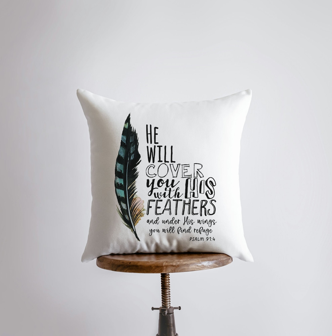 He Will Cover You With His Feathers Pillow Cover Serve the