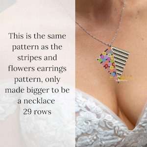 May include: A beaded necklace with a geometric design. The pendant features a colorful floral pattern on one side and black and white stripes on the other. The text on the image says, "This is the same pattern as the stripes and flowers earrings pattern, only made bigger to be a necklace 29 rows."