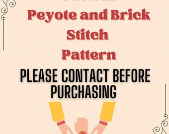Custom Peyote and brick stitch Pattern| peyoted pattern | brick stitch pattern | seed bead pattern | peyote beaded pattern  | peyote