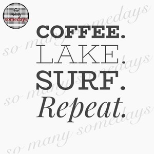 Free Free 127 Coffee Lake Wine Repeat Svg SVG PNG EPS DXF File
