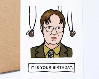 It Is Your Birthday, Funny Dwight Card, Birthday Card, The Office Card