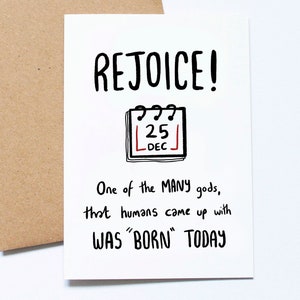 Atheist Christmas Card, Winter Solstice, Funny Xmas, Sarcastic Greetings, Rejoice!