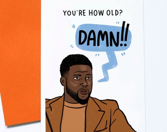Kevin Hart Birthday Card, Damn, Comedian Card, You're So Old, Pop Culture, Meme Card