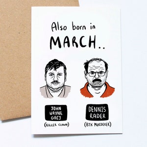 March Birthday Card, Serial Killer, True Crime, Dark Humour March